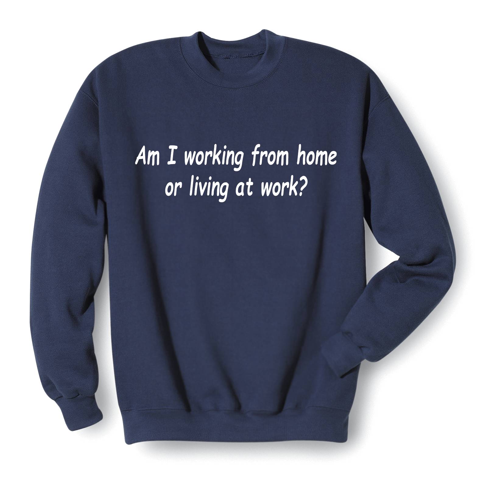 Working from Home Sweatshirt - Signals Catalog