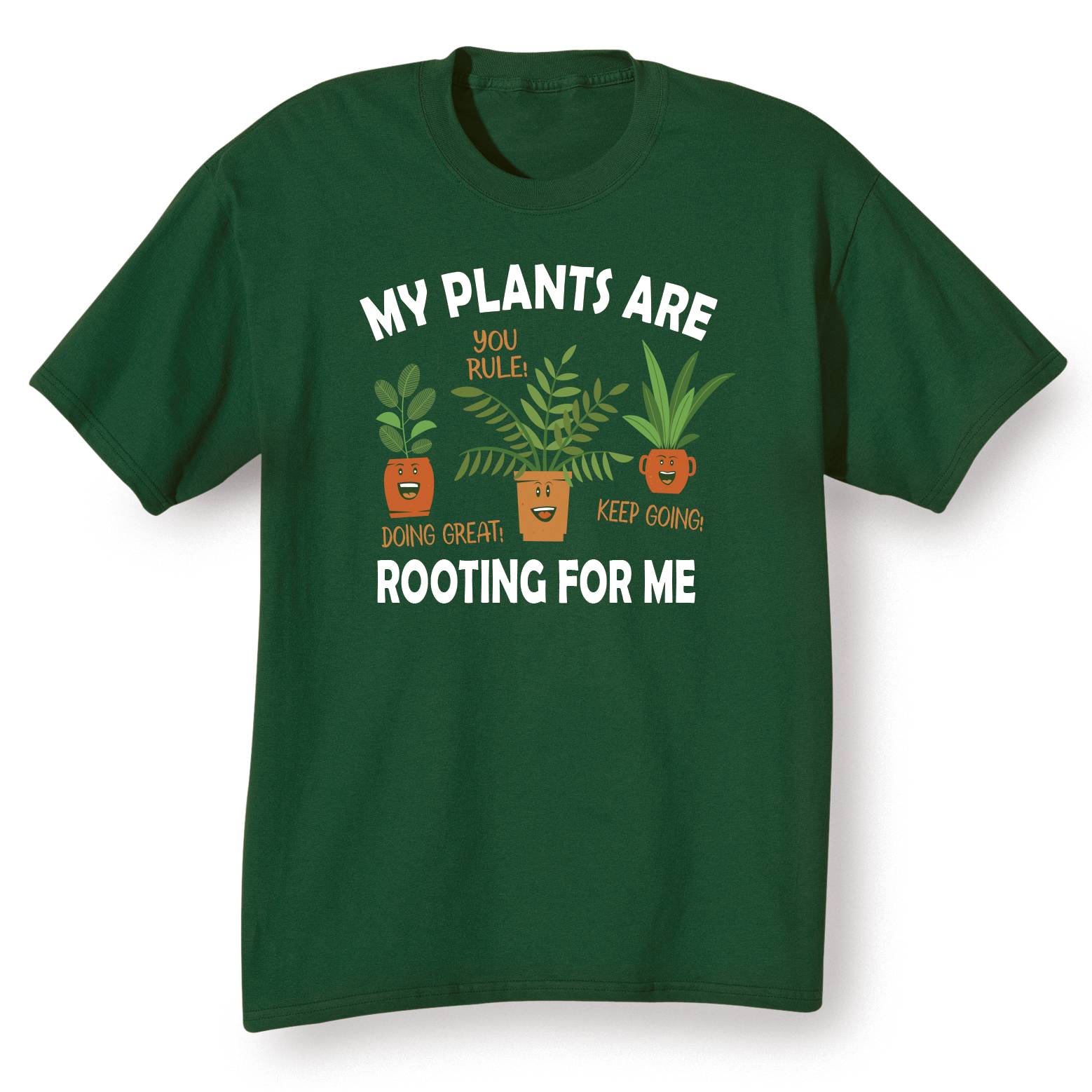 My Plants Are Rooting for Me T-Shirt - Signals Catalog