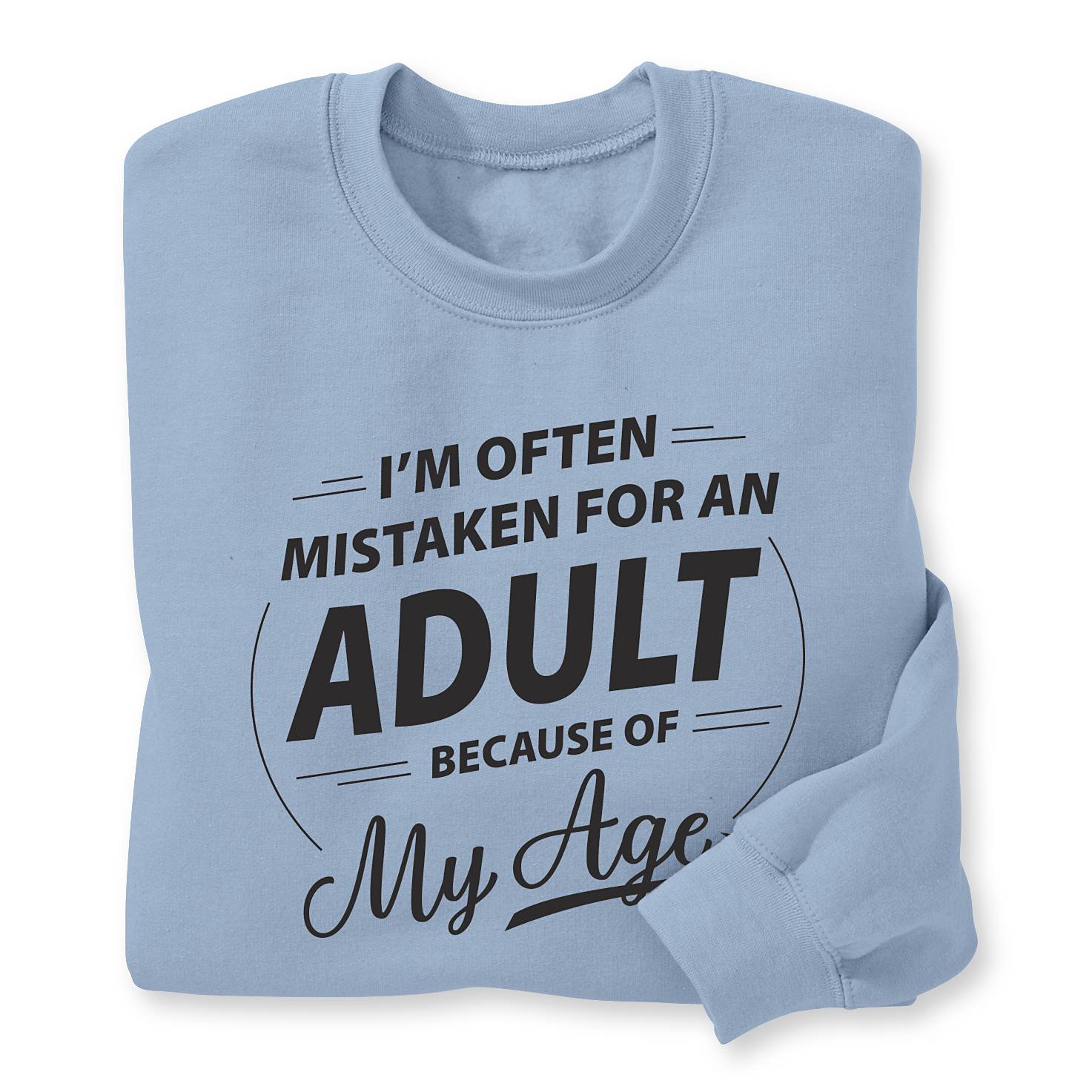 My Age  Sweatshirt - Signals Catalog