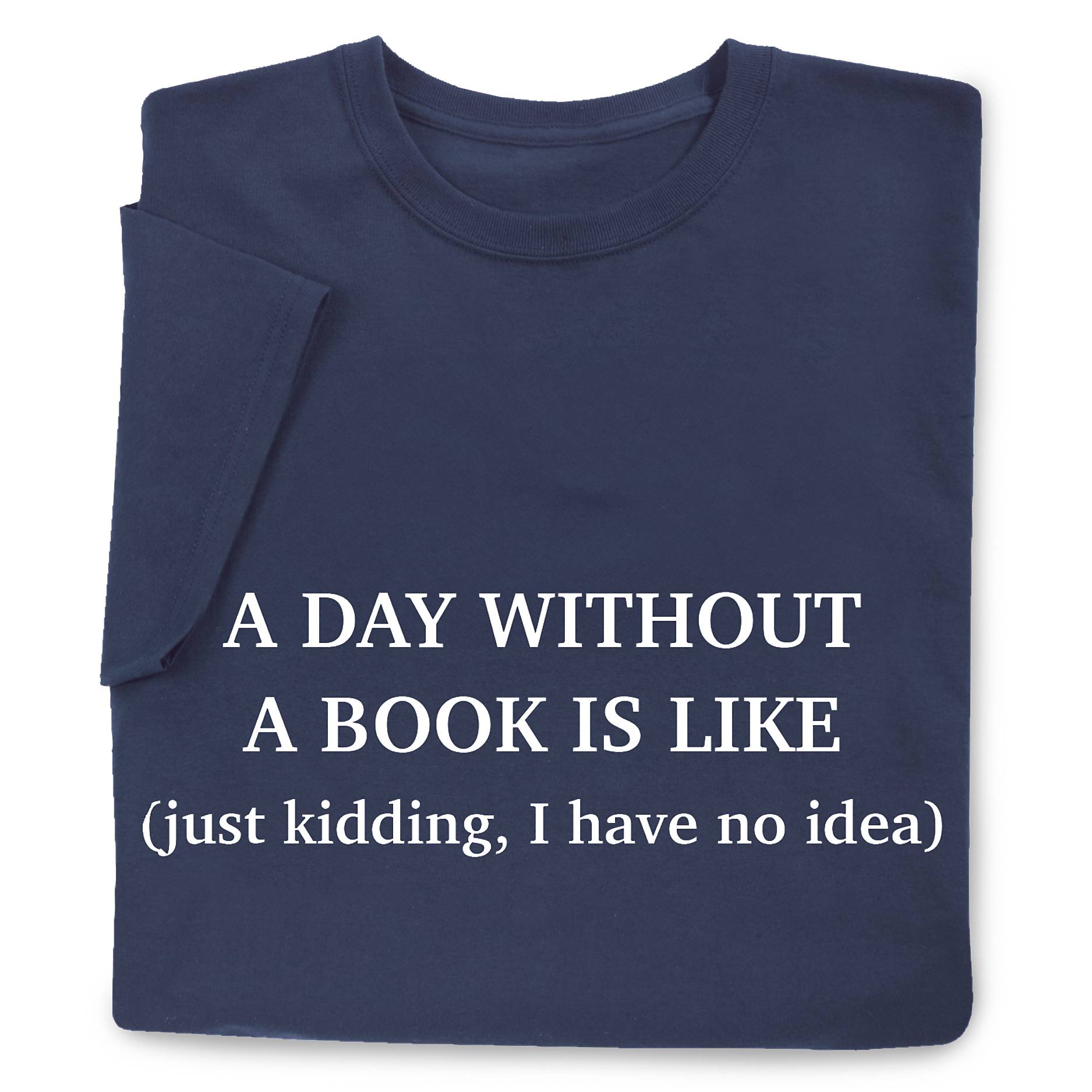 A Day Without Books T-Shirt - Signals Catalog