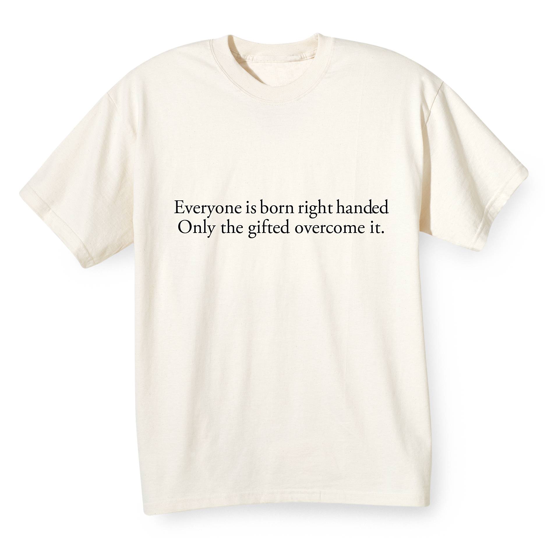 Everyone Is Born Right-Handed Shirt - Signals Catalog