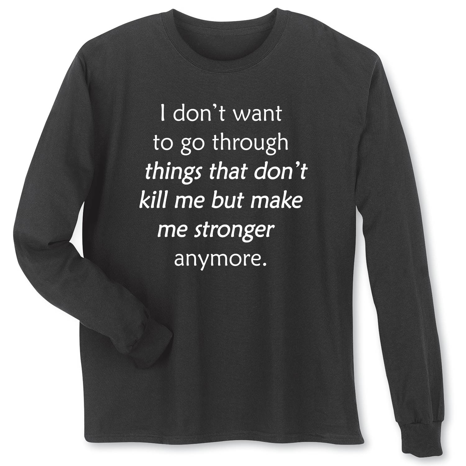 I Don’t Want To Go Through Sweatshirt - Signals Catalog
