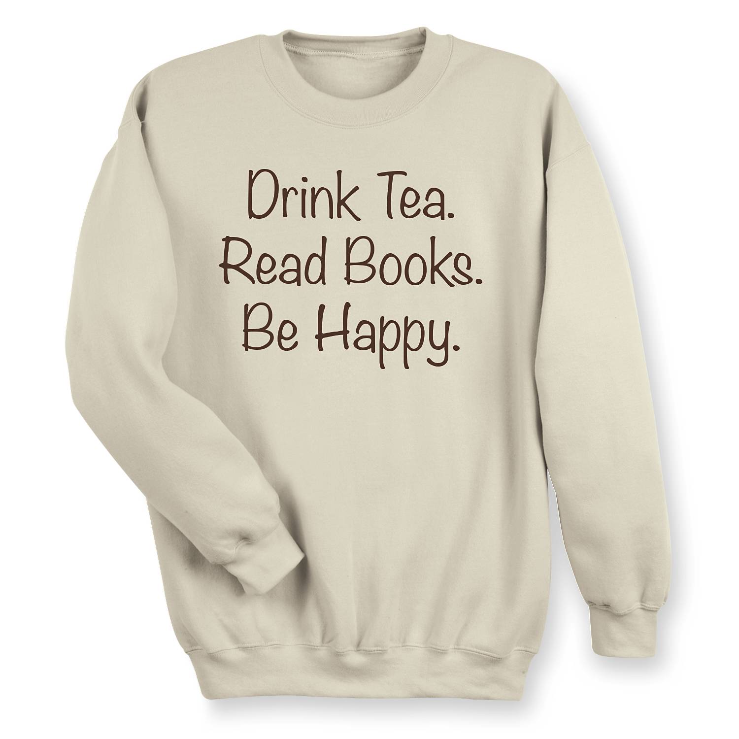 Drink Read And Be Happy Sweatshirt - Signals Catalog