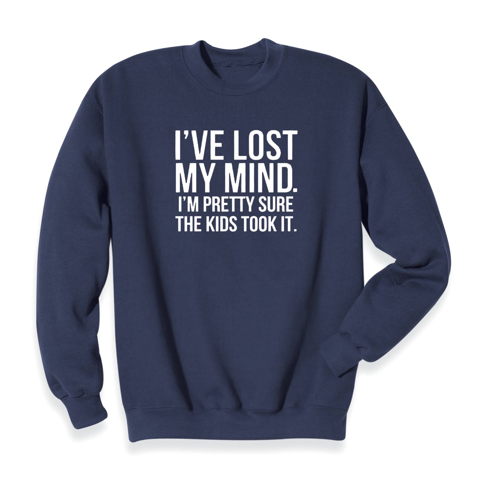 The Kids Took My Mind Sweatshirt - Signals Catalog
