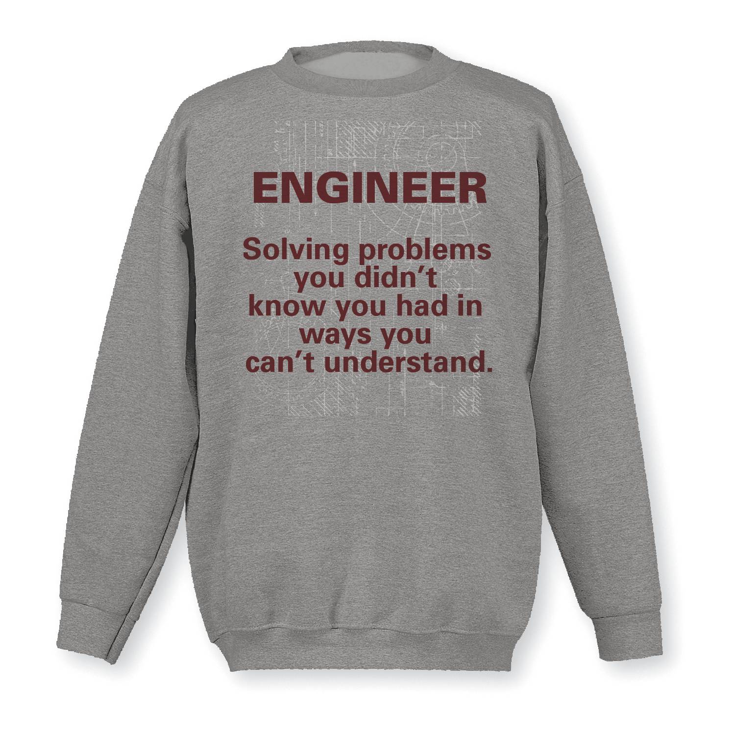 Engineer Solving Problems Sweatshirt - Signals Catalog