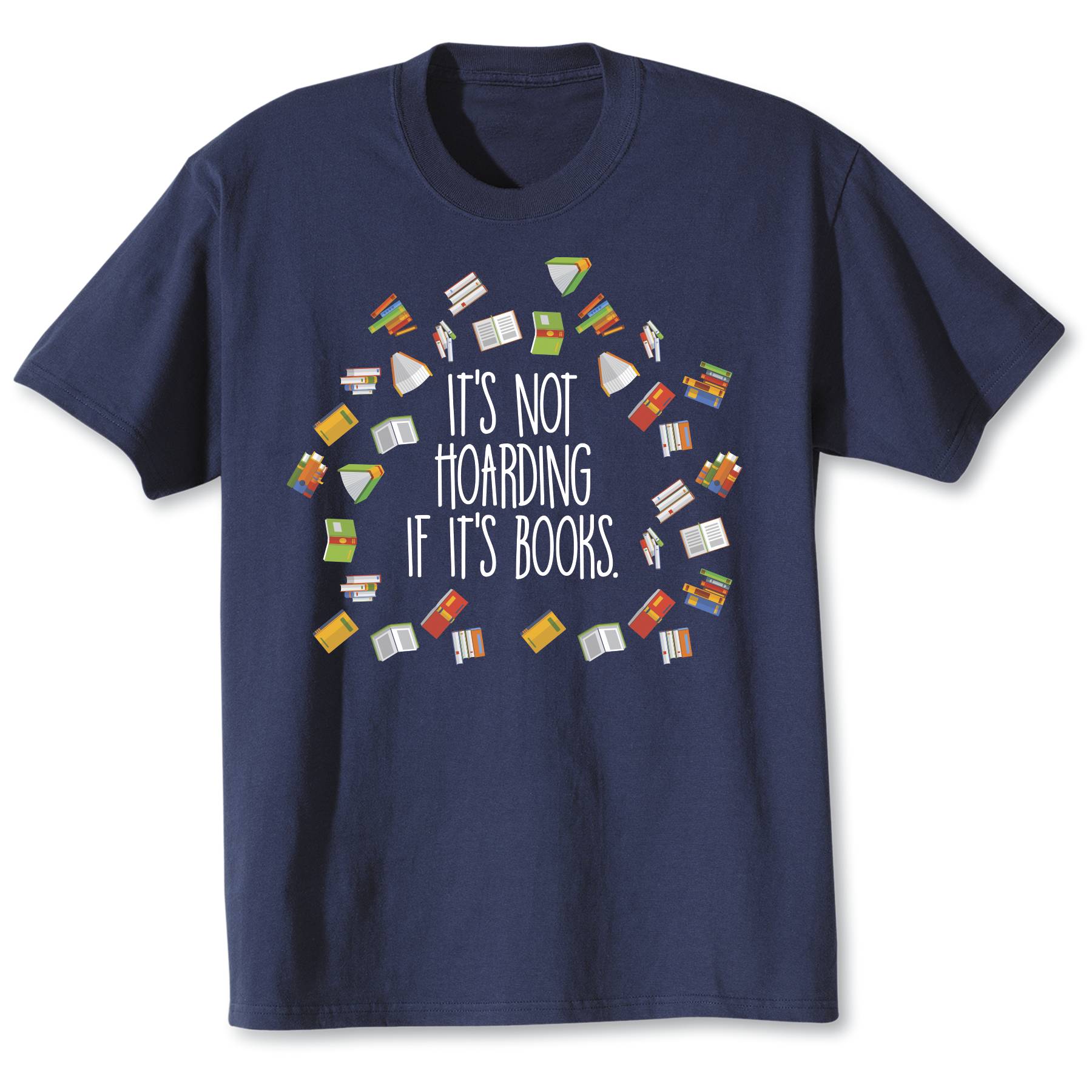 It’s Not Hoarding If It’s Books T-Shirt - Signals Catalog