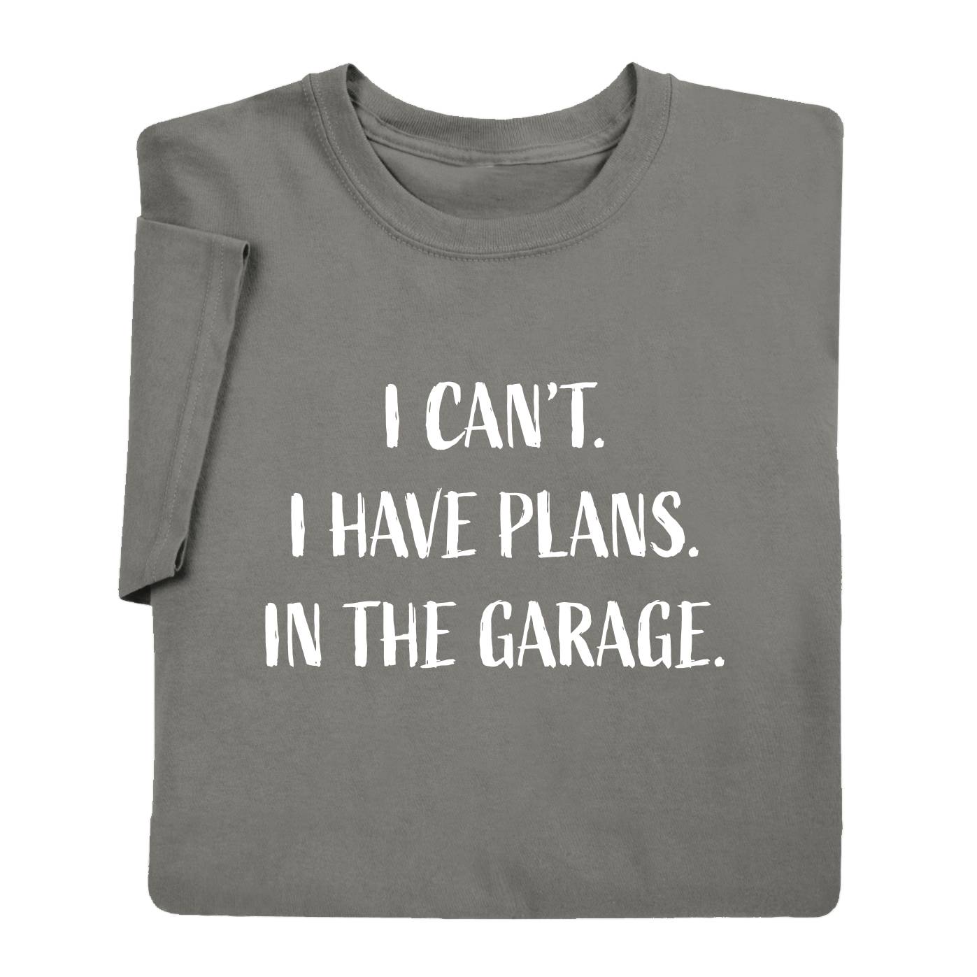 Plans in the Garage T-Shirt - Signals Catalog