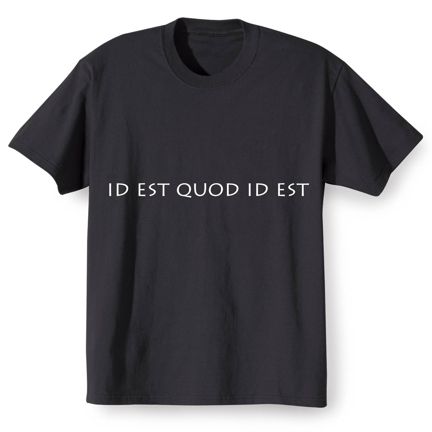 Latin ‘It Is What It Is’ T-Shirt - Signals Catalog