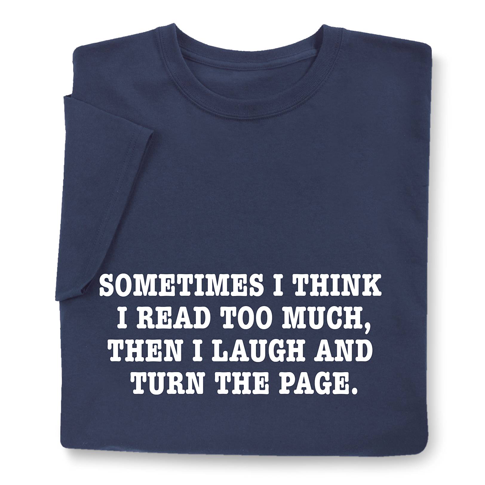 Read Too Much T-Shirt - Signals Catalog