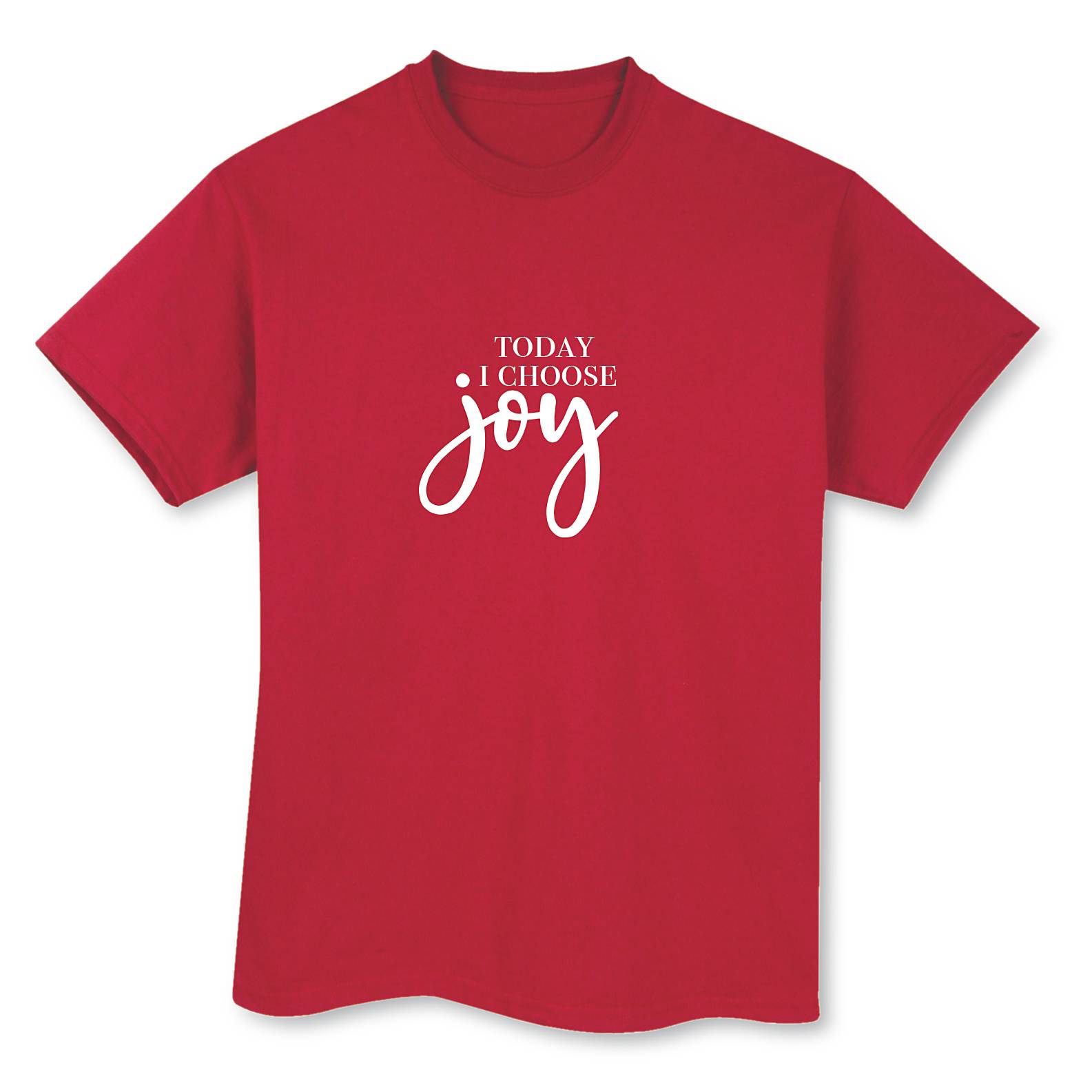 Today I Choose Joy T-Shirt - Signals Catalog