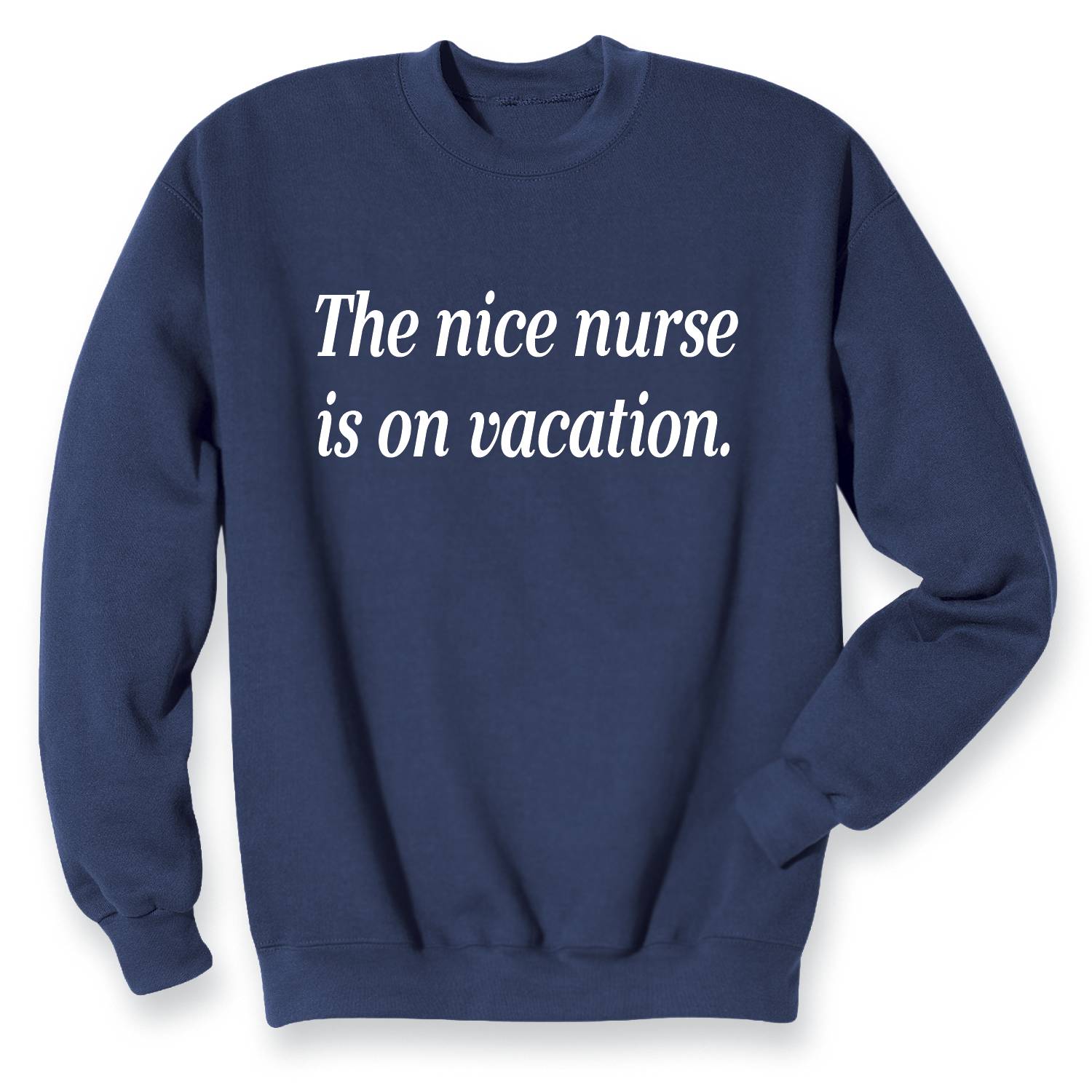 Nice Nurse On Vacation Sweatshirt - Signals Catalog