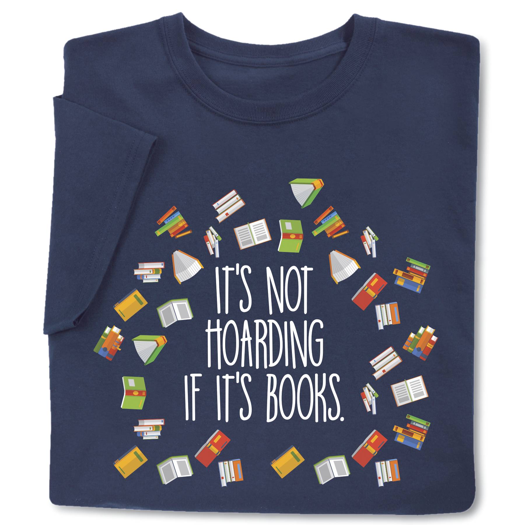 It’s Not Hoarding If It’s Books T-Shirt - Signals Catalog