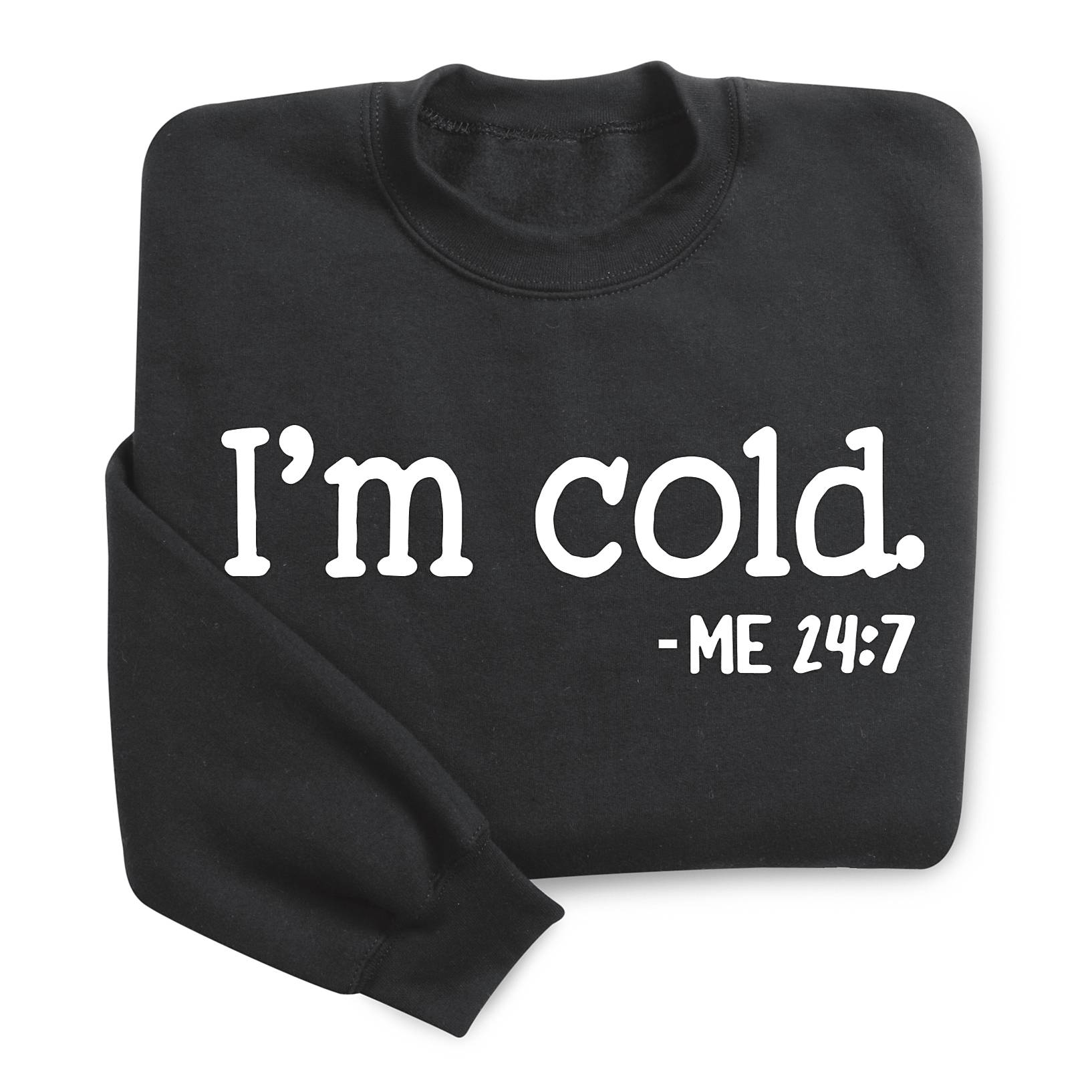 I’m Cold Sweatshirt - Signals Catalog