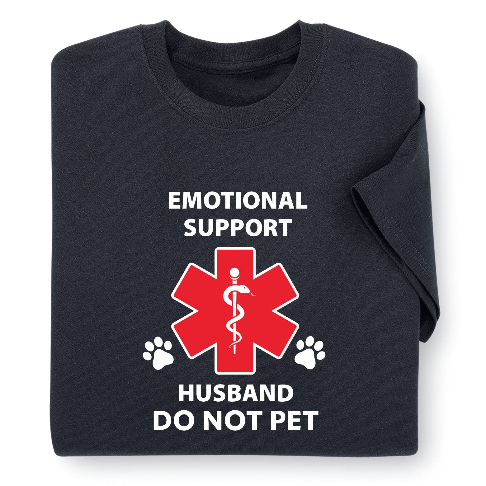 Emotional Support Husband T-Shirt, Short Sleeve, Cotton - Signals Catalog