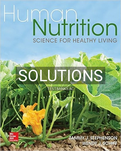 Solutions for Human Nutrition Science for Healthy Living 1st Edition by Stephenson