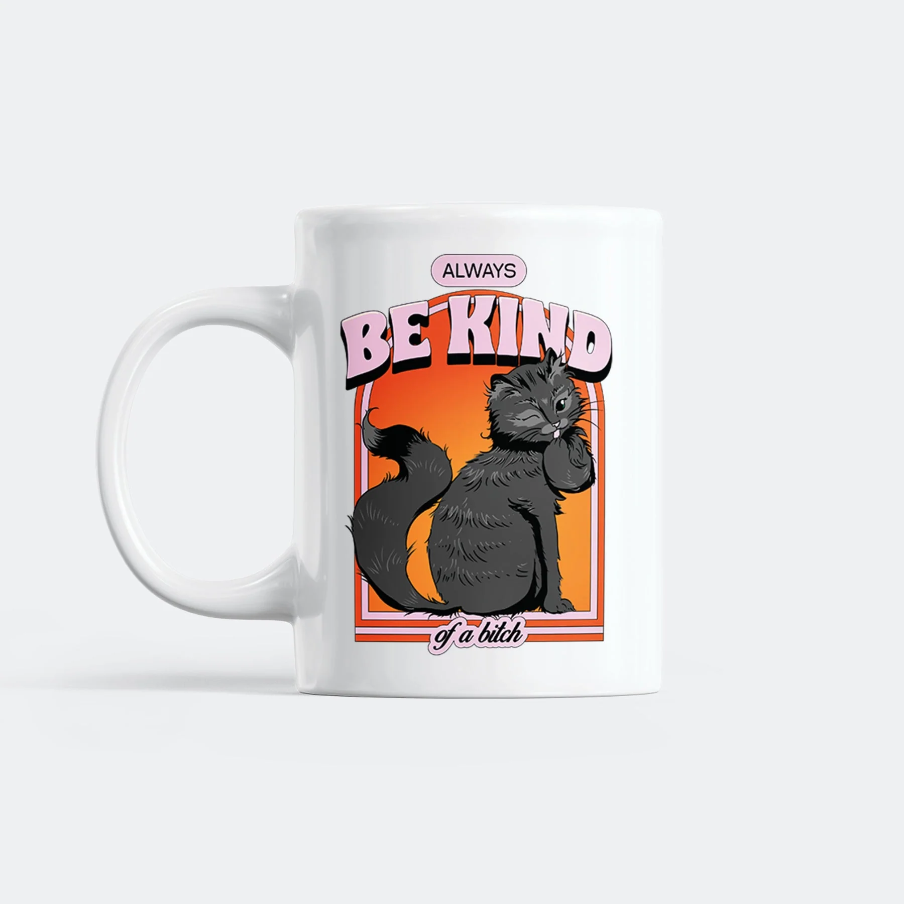 Always Be Kind Tasse