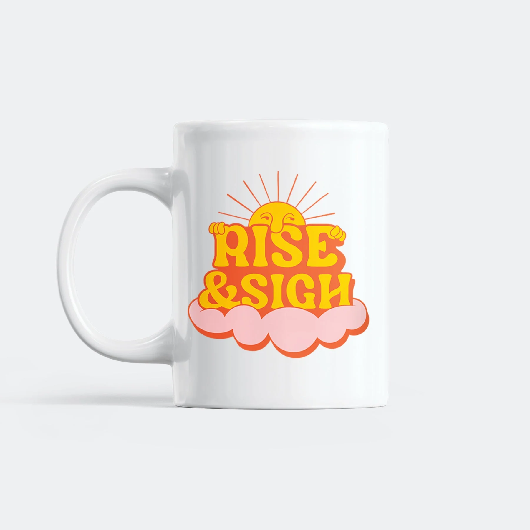 Rise & Sigh Tasse